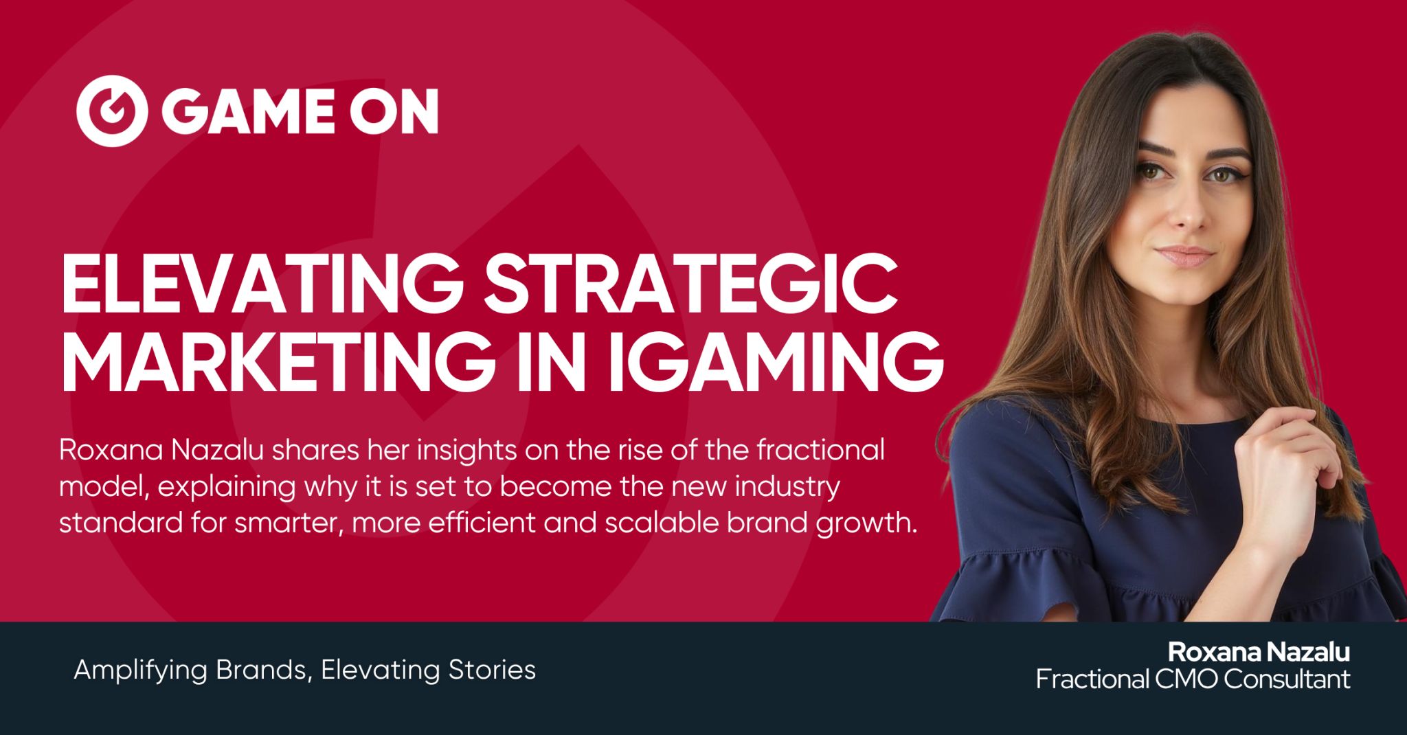 Roxana Nazalu on Elevating Strategic Marketing in iGaming
